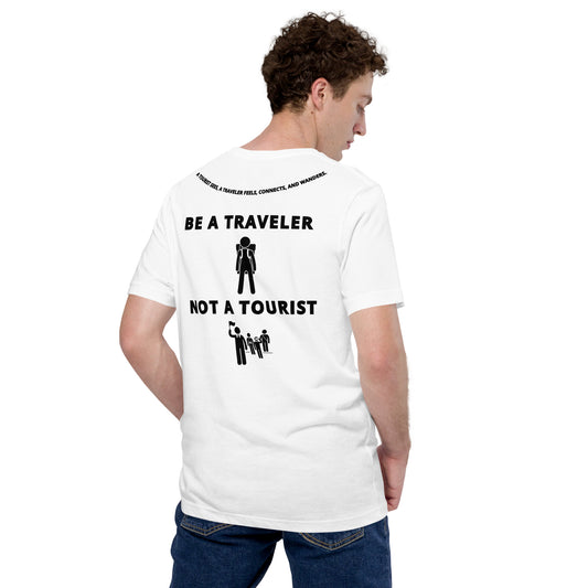 Be a traveler Not a Tourist T-shirt